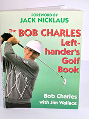 Vintage Bob Charles Left-Hander’s Golf Book Prentice Hall Press 1985
