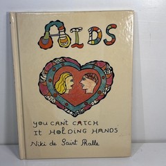 AIDS: You Can’t Catch It Holding Hands Niki de Saint Phalle HC 1987 Gay Health