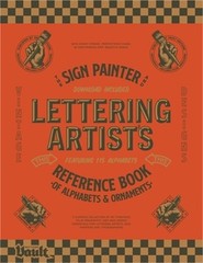 The Sign Painter and Lettering Artist’s Reference Book of Alphabets and Ornament