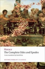 The Complete Odes and Epodes (Oxford Wor… 9780199555277 by Horace, West, David