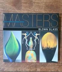 Masters Blown Glass Major Works By Leading Artists Soft Cover 1st Ed 2010