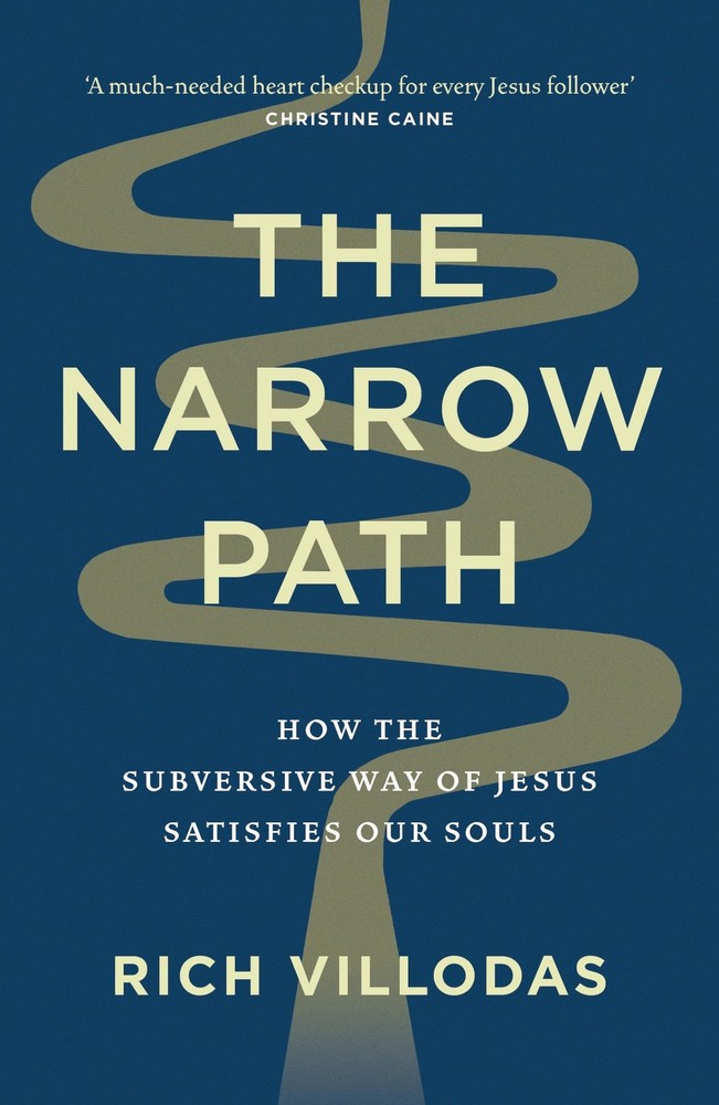 The Narrow Path: How the Subversive Way of Jesus Satisfies Our S