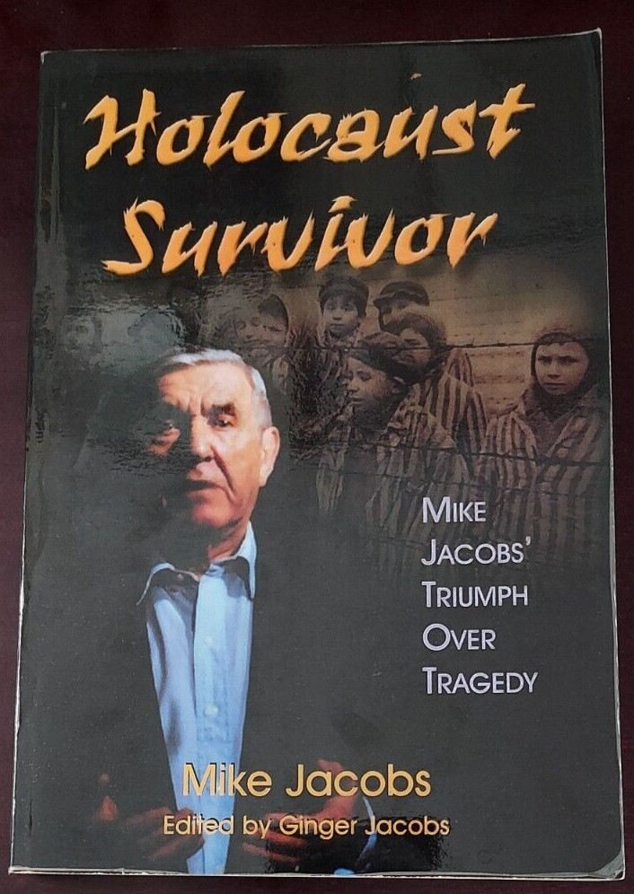 Holocaust Survivor : Triumph over Tragedy by Mike Jacobs (2001, Paperback)SIGNED