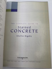 The Complete Guide To Stained Concrete Shellie Rigsby Paperback 143 Pages 2008