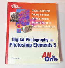 Sams Teach Yourself Digital Photography Photoshop Elements 3 Carla Rose Pback