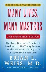 Many Lives, Many Masters : The True Story of a Prominent Psychiatrist, His Young