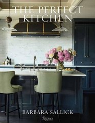 The Perfect Kitchen by Barbara Sallick (English) Hardcover Book
