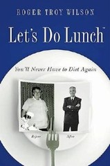 Lets Do Lunch: Youll Never Have to Diet Again – Hardcover – VERY GOOD
