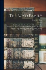 The Boyd Family: Including the Allied Families of Bell, Bracken, Culler, Cunning
