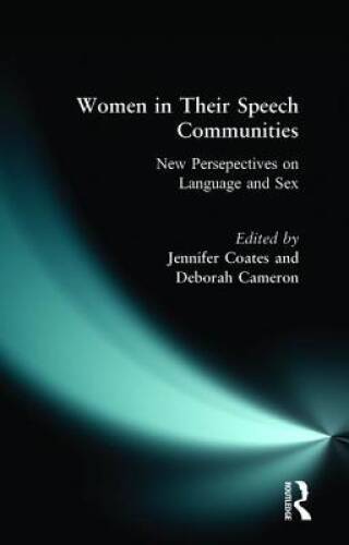 Women in Their Speech Communities (Studies in Language Linguistics) – GOOD