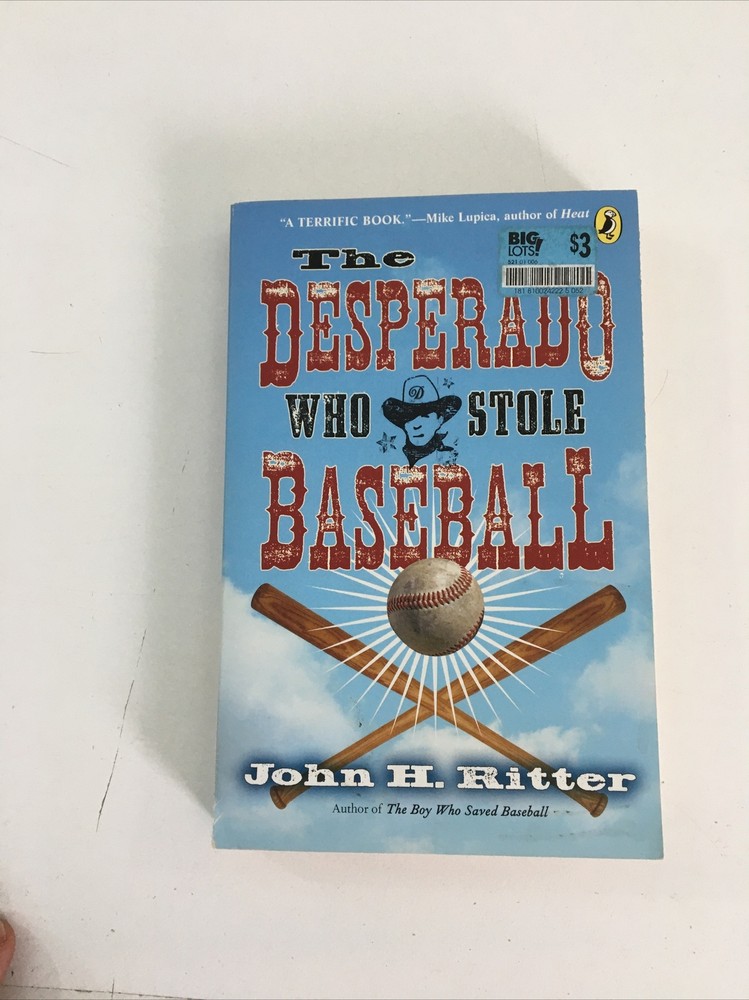 The Desperado Who Stole Baseball – John H Ritter (Paperback, 2010)
