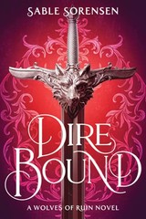 Dire Bound by Sable Sorensen: New