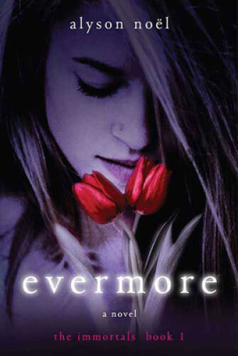 Evermore: The Immortals – Paperback By NoÃ«l, Alyson – VERY GOOD