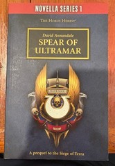 Spear of Ultramar, by David Annandale, Horus Heresy book, Warhammer 40,000