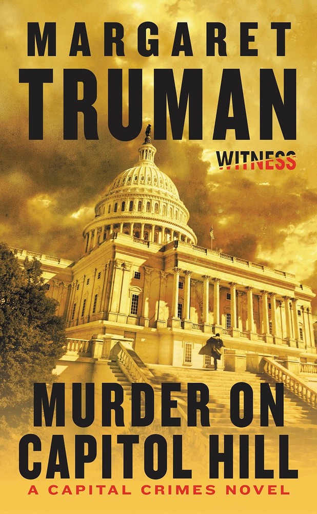 Murder on Capitol Hill: A Gripping Political Thriller – Book 2 in the Capi…