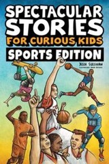 Spectacular Stories for Curious Kids Sports Edition: Fascinating Tales to: Used