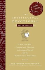 The Intellectual Devotional Biographies: Revive Your Mind, Complete Your – GOOD