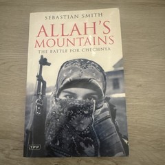 Allah’s Mountains : The Battle for Chechnya by Sebastian Smith (2006, Trade…