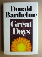 GREAT DAYS Donald Barthelme 1st printing hardcover