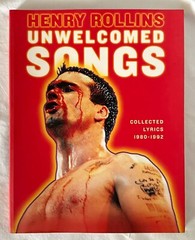 Unwelcomed Songs: Collected Lyrics 1980-1992, by Henry Rollins (Paperback)