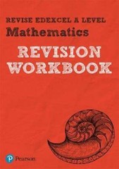 Revise Pearson Edexcel A level Mathematics Revision Workbook – for 2025, 2026