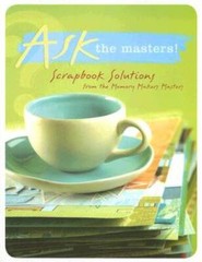 Ask the Masters: Scrapbook Solutions from the Memory Makers Masters (Mem – GOOD