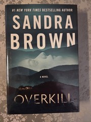 Overkill by Sandra Brown Fiction Hardcover Grand Central Publishing 2022