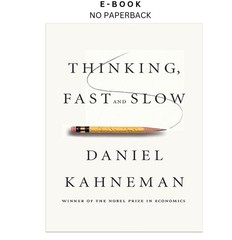 Thinking, Fast and Slow, Daniel Kahneman 2011