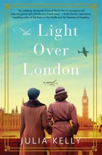 The Light Over London – Hardcover By Kelly, Julia – GOOD