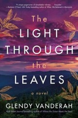The Light Through the Leaves: A Novel – Paperback By Vanderah, Glendy – GOOD