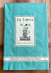 Ex Libris : Confessions of a Common Reader by Anne Fadiman (1998, Hardcover)