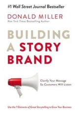 Building a StoryBrand: Clarify Your Message So Customers Will Listen – VERY GOOD