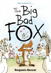 The Big Bad Fox by Benjamin Renner: New