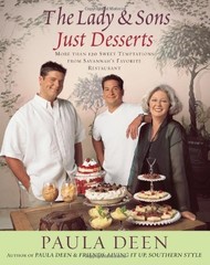 The Lady & Sons Just Desserts: More Than 120 Sweet Temptations from Savannah…