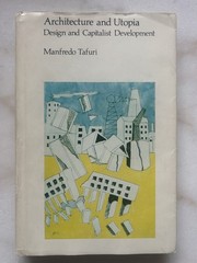 Architecture and Utopia : Design and Capitalist Development (HC, 1st Ed. W/ DJ)