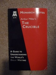 The Crucible: Monarch Notes
