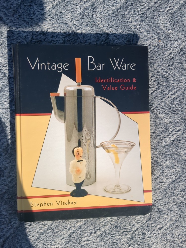 Vintage Bar Ware: Identification & Value Guide by Visakay