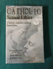 CATHOLIC SEXUAL ETHICS: A Summary, Explanation, & Defense – LAWLER & BOYLE & MAY
