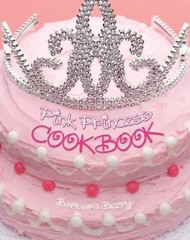 Pink Princess Cookbook by Beery, Barbara