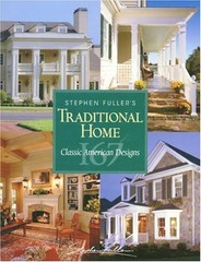 Stephen Fuller’s Traditional Home: 167 Classic American Designs