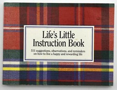 Life’s Little Instruction Book by Brown, H. Jackson PB 1991 – 511 Suggestions