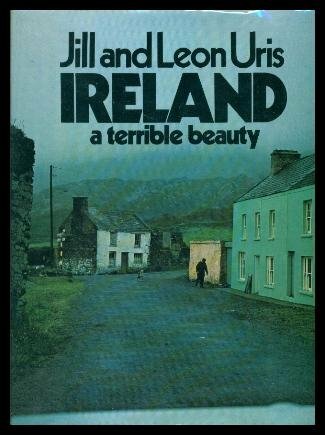 Ireland: A Terrible Beauty by Uris, Leon (Hardcover)