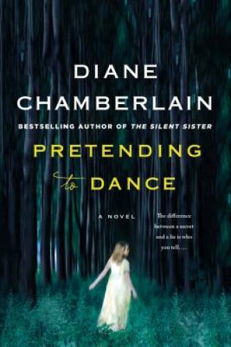 Pretending to Dance: A Novel – Paperback By Chamberlain, Diane – GOOD