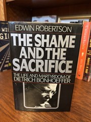 The Shame and the Sacrifice. Edwin Robertson. 1st HC Ptg McMillian 1988. F/VG+