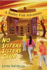 No Sisters Sisters Club : A Bailey Fish Adventure Perfect Linda G