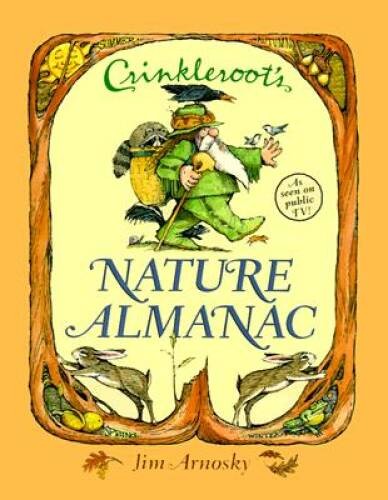 Crinkleroots Nature Almanac – Hardcover By Arnosky, Jim – VERY GOOD