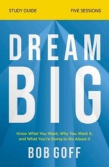 Dream Big Study Guide: Know What You Want, Why You Want It, and What – VERY GOOD