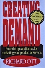 Creating Demand : Powerful Tips and Tactics for Marketing Your Pr