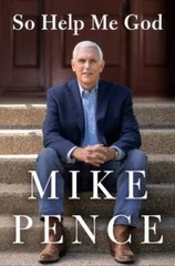 So Help Me God – Hardcover By Mike Pence – GOOD