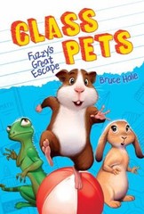 Fuzzy’s Great Escape Class Pets #1 Library Edition Bruce Hale